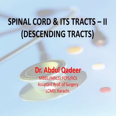 Spinal cord & its tracts II (Descending tracts)