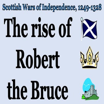 Scottish Wars of Independence - rise of robert the bruce | PPTX