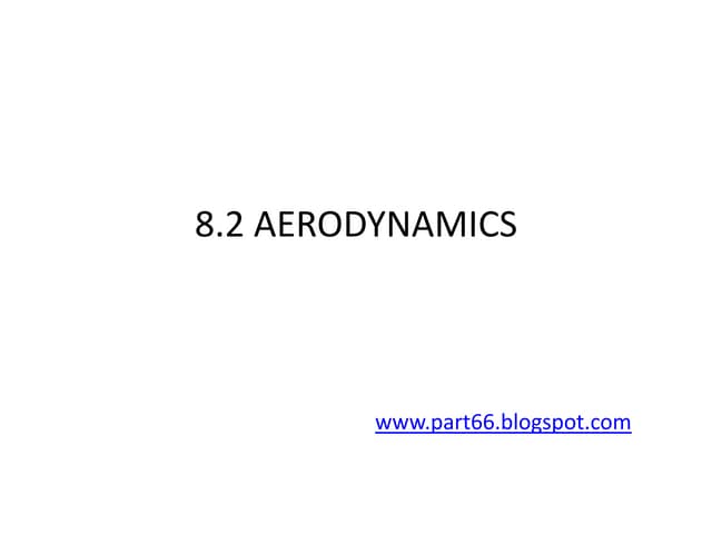 EASA PART-66 MODULE 8.2 : AERODYNAMICS
