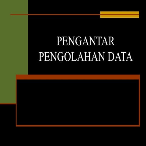 8 pengantar pengolahan data