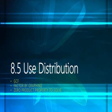 8.5 using distribution to factor