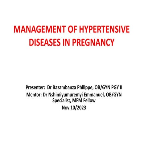 8. MANAGEMENT OF HYPERTENSIVES DISEASES IN PREGNANCY Dr Phillip Nov ...