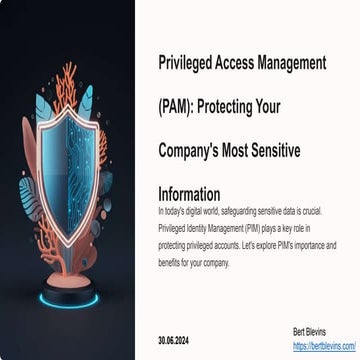 Protecting Your Company’s Most Sensitive Information with Privileged Identity...