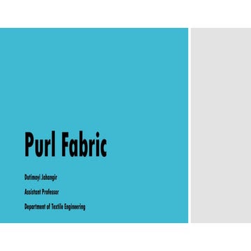8. Purl Fabric.pdf,Purl was originally spelt ‘pearl’ and was so named because...