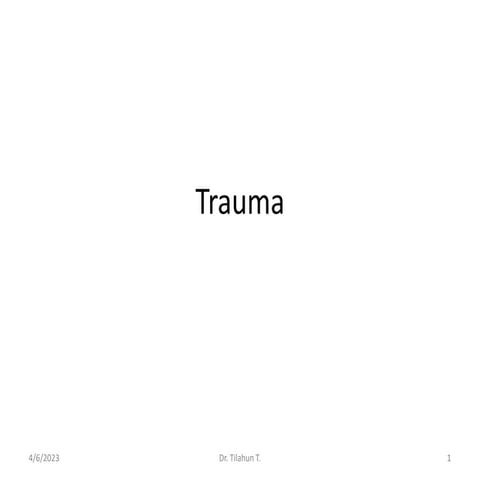 Comprehensive Overview of Trauma Management and Injury Treatment | PDF