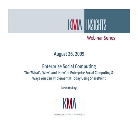 KMA Insights Webinar  Aug 2009 Enterprise Social Computing 