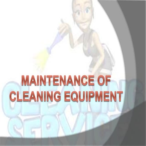 8 2 maintenance of cleaning equipment