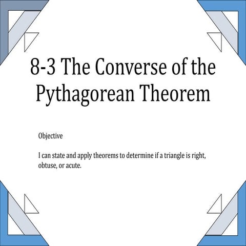 8 3 Converse of Pythagorean Theorem