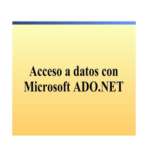 8.  Acceso A Datos Con Microsoft Ado.Net