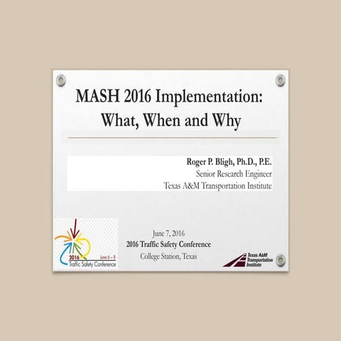 Manual for Assessing Safety Hardware (MASH) 2016 Implementation: What ...