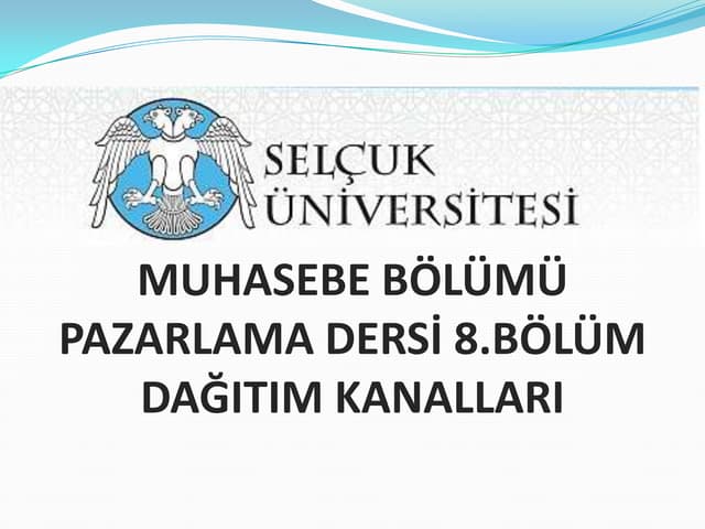 8. bölüm pazarlama ilkeleri dağitim kanallari