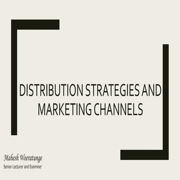 DISTRIBUTION STRATEGIES AND CHANNEL DEVELOPMENT | PPT