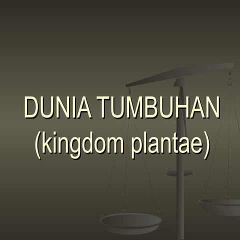 Dunia Tumbuhan (Kingdom Plantae)