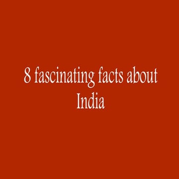 8 fascinating facts about india