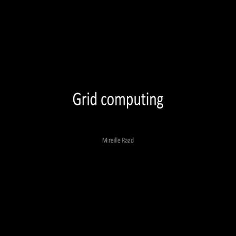 Grid Computing by Mireille Raad