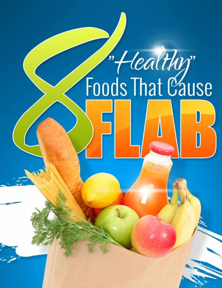 8 Healthy Diet Foods That Cause Flab