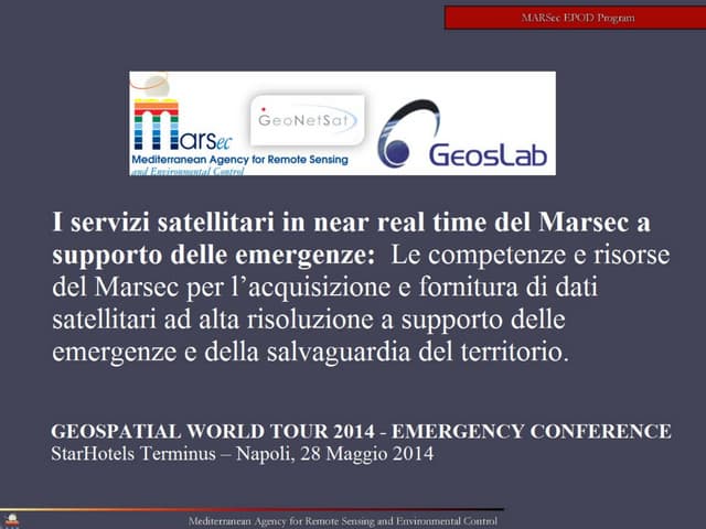 GWT 2014: Emergency Conference - 08 I servizi satellitari in near real-time a...