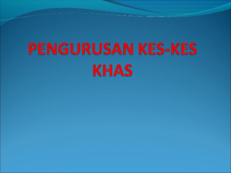 8 pengurusan kes khas 8 pengurusan kes khas