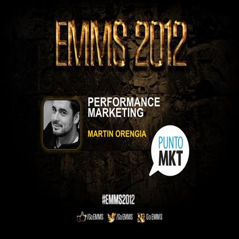 EMMS 2012 - Performance Marketing por Martin Orengia. | PDF | Marketing ...