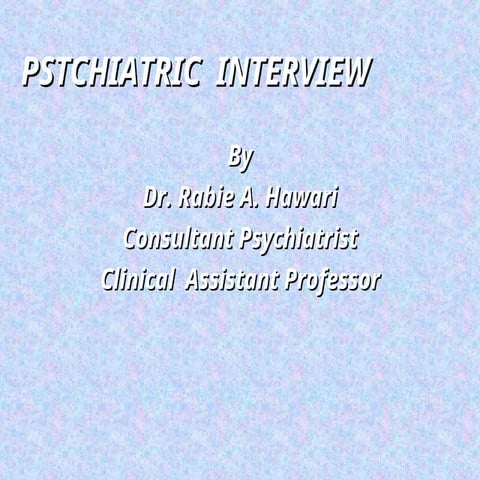 Session 8. Psychiatric Interview and Mental Status Examination.ppt