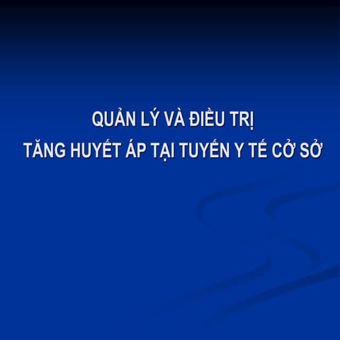 8 - Quan ly dieu tri BN THA tai tuyen co so (8).ppt