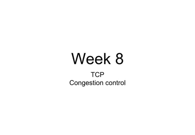 Part 8 : TCP and Congestion control