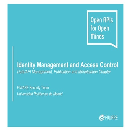 FIWARE Global Summit - Identity Management and Access Control