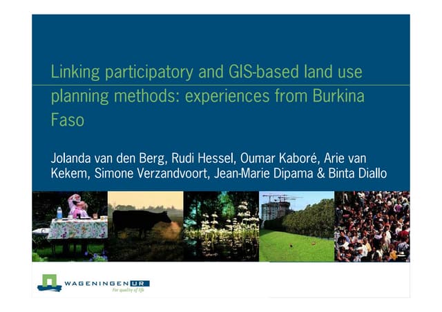 J van den Berg: Linking participatory and GIS-based land use planning methods...