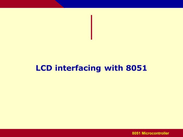 8051_interface_LCD.pptx iii ece III ECE MPMC  jntu k syllabus this is very he...