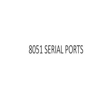 8051 SERIAL PORTS.pptx