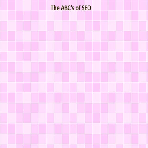 The ABC's of SEO