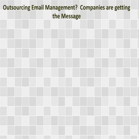Outsourcing Email Management?  Companies are getting the Message