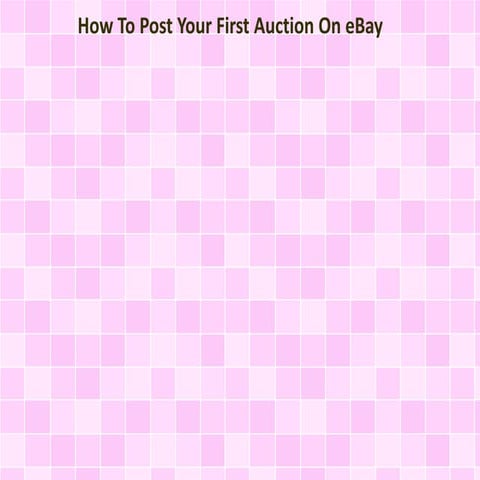 How To Post Your First Auction On eBay