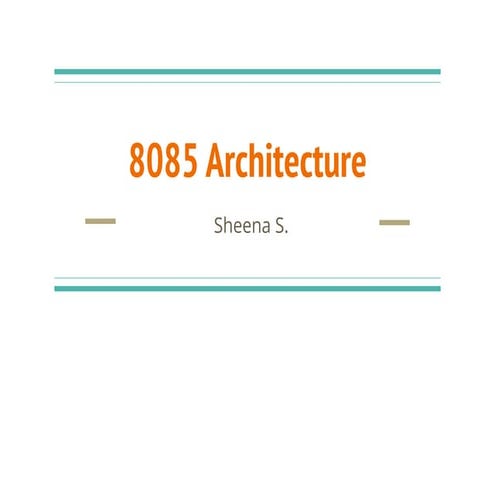 8085 Architecture.pdfdgsghjccvnfcvjfcvhjj | PPT