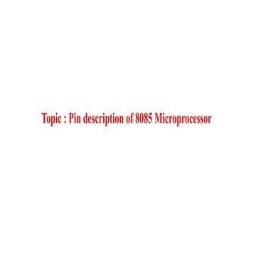 Comprehensive Pin Description and Signal Classification of 8085 ...
