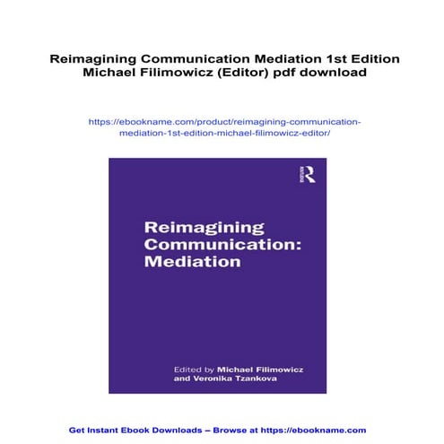 Reimagining Communication Mediation 1st Edition Michael Filimowicz (Editor)