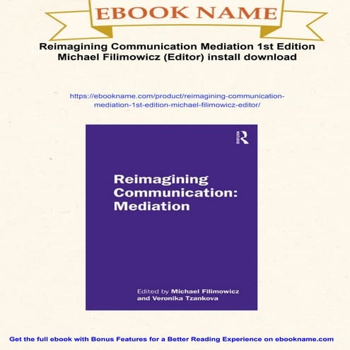 Reimagining Communication Mediation 1st Edition Michael Filimowicz (Editor)