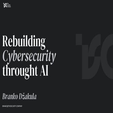 [DSC Europe 25] Branko Dzakula - From Defense to Attack: How AI Redefines Cyber Threats.pdf