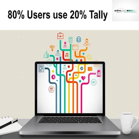 80% users use 20% tally 