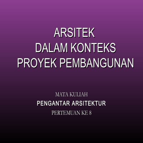 Arsitek Dalam Konteks Proyek Pembangunan