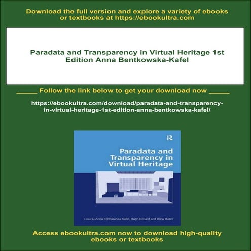 Paradata and Transparency in Virtual Heritage 1st Edition Anna Bentkowska-Kafel