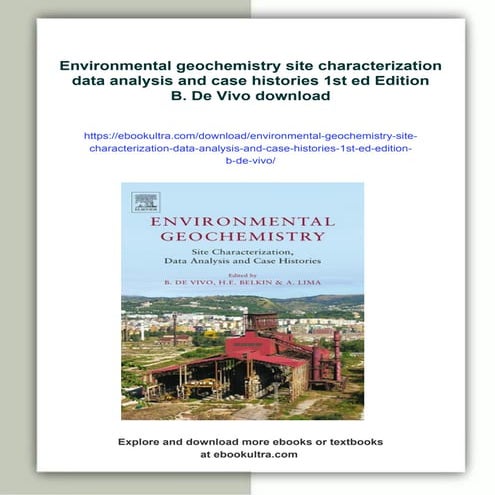 Environmental geochemistry site characterization data analysis and case histo...