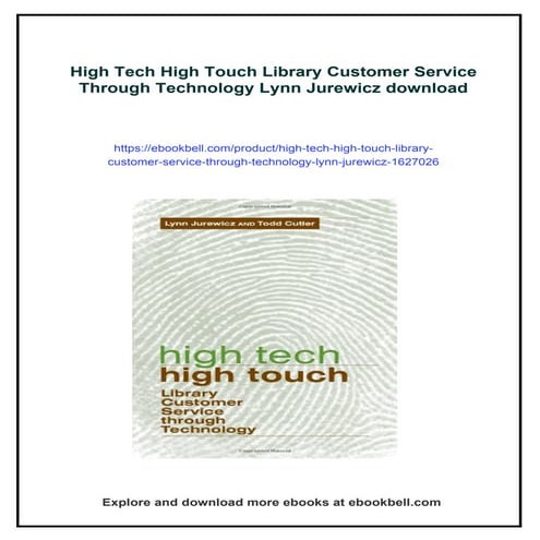High Tech High Touch Library Customer Service Through Technology Lynn Jurewicz