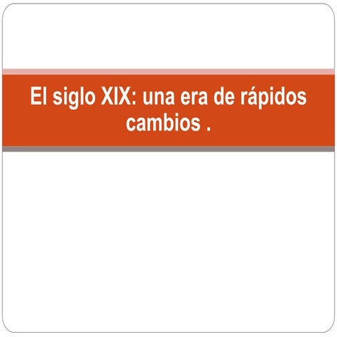 El siglo XIX | PPT