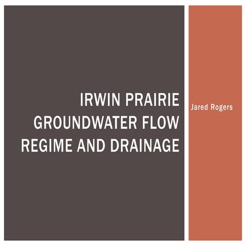 Irwin Prairie gw flow regime and drainage pp