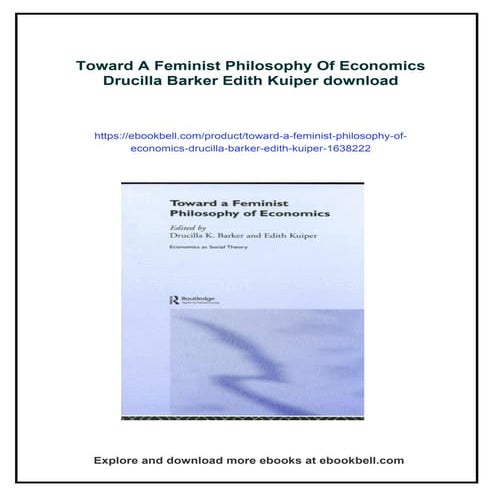 Toward A Feminist Philosophy Of Economics Drucilla Barker Edith Kuiper