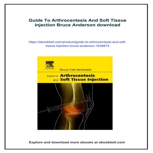 Guide To Arthrocentesis And Soft Tissue Injection Bruce Anderson