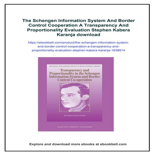 The Schengen Information System And Border Control Cooperation A Transparency And Proportionality Evaluation Stephen Kabera Karanja