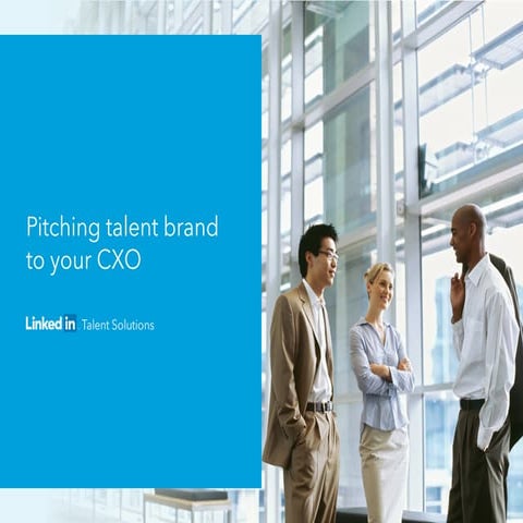 Pitching Talent Brand To Your Cxo