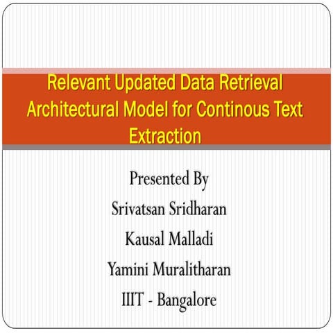 Relevant Updated Data Retrieval Architectural Model for Continuous Text Extra...